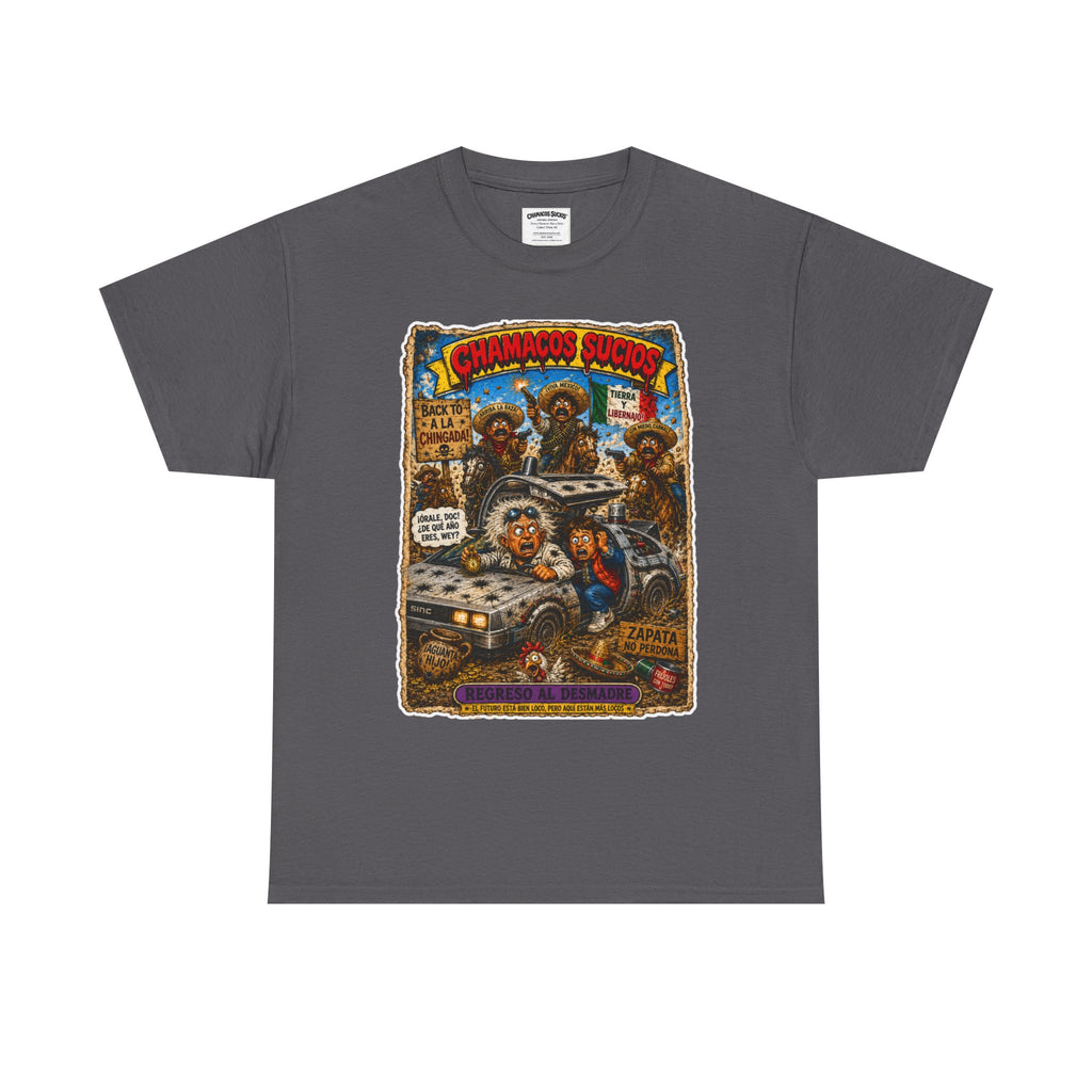 Regreso al Desmadre™ | Chamacos Sucios Apparel Edition