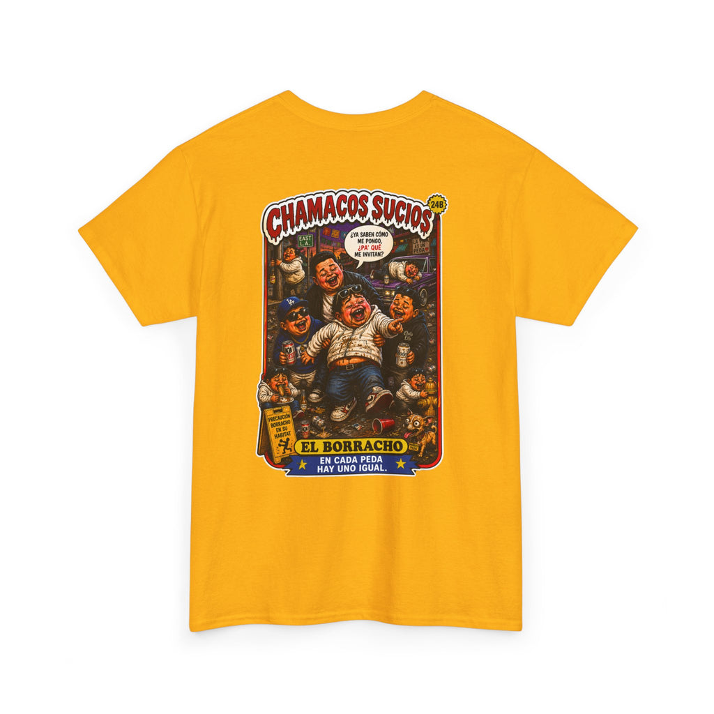El Borracho | Chamacos Sucios™ Apparel Edition