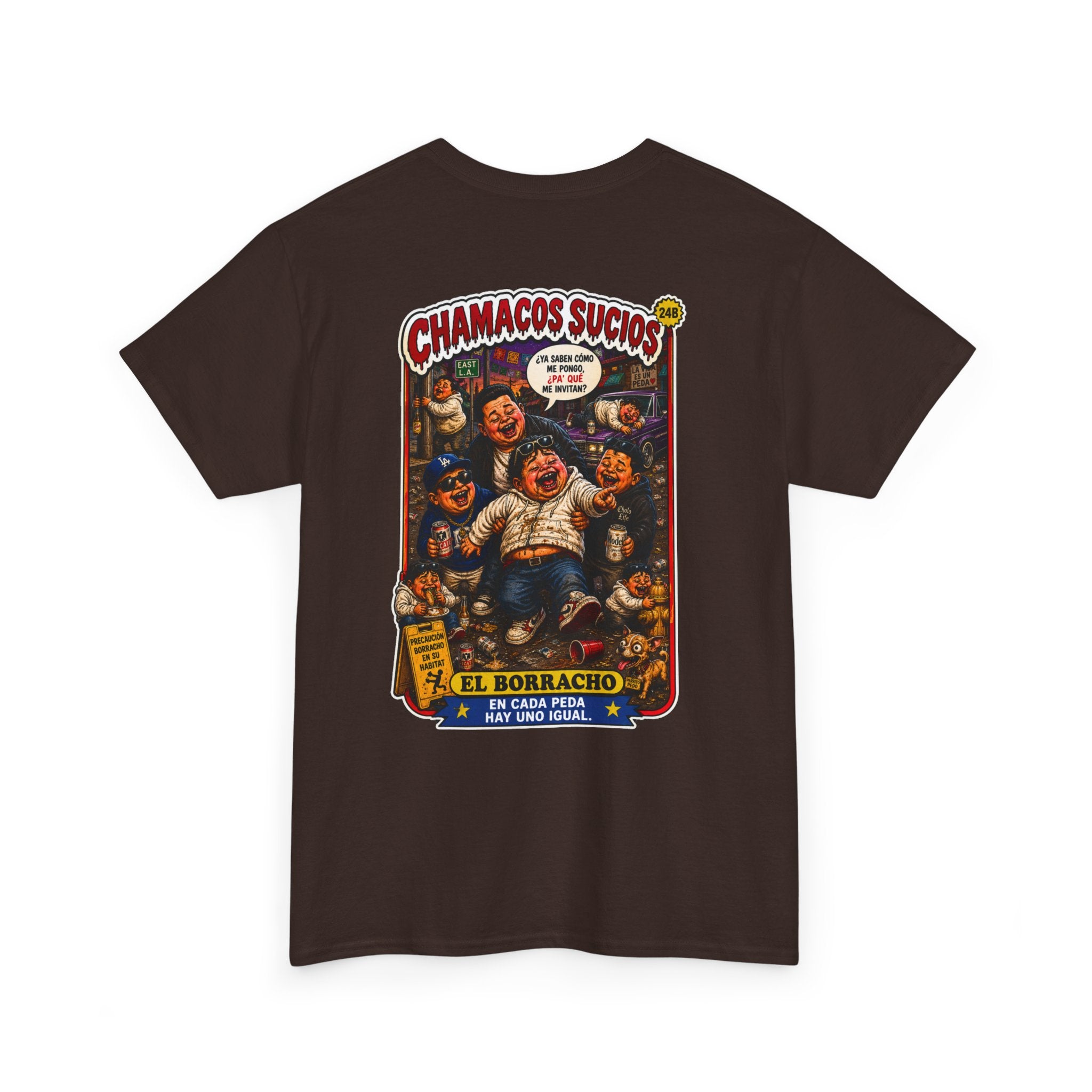 El Borracho | Chamacos Sucios™ Apparel Edition