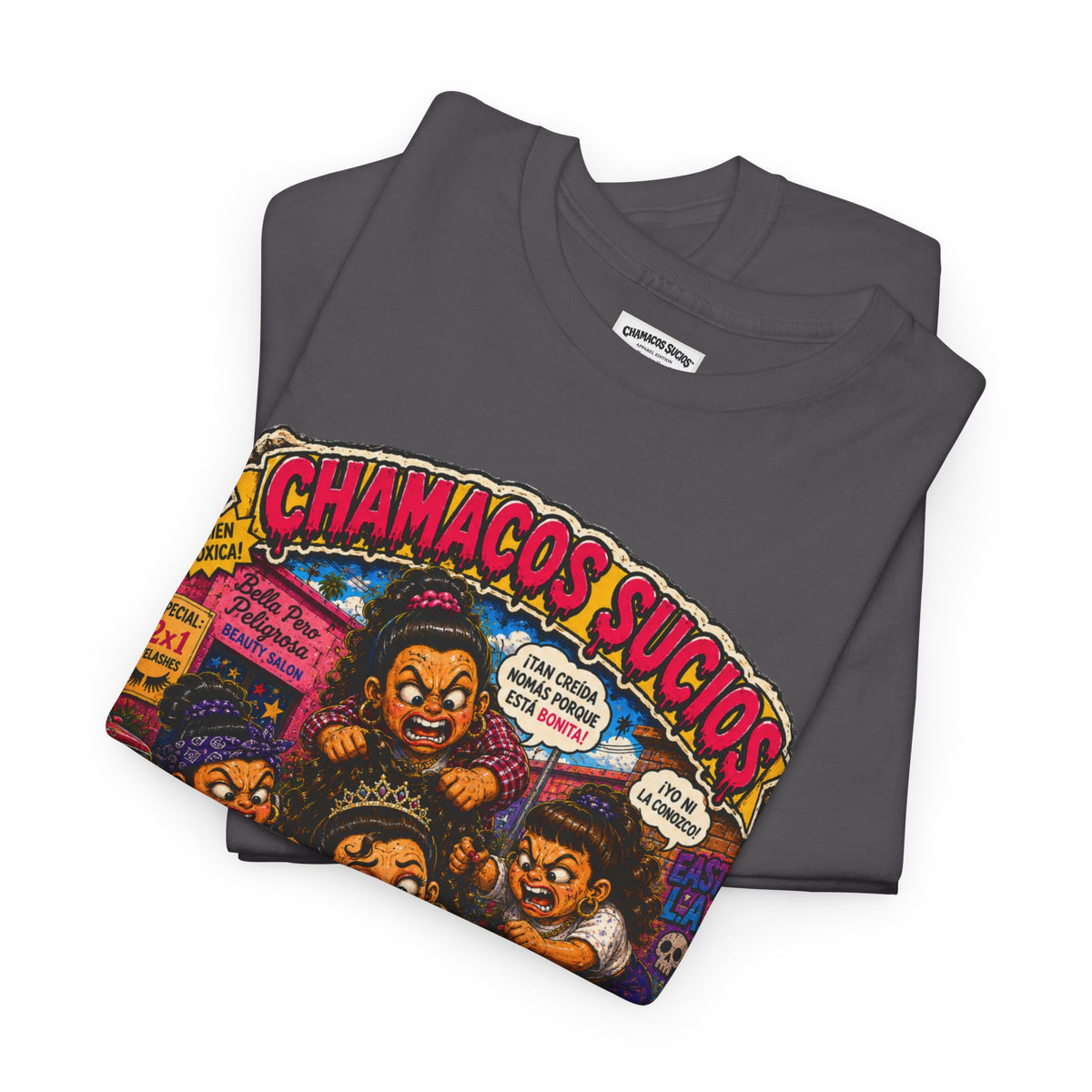 Las Envidiosas™ | Chamacos Sucios Apparel Edition