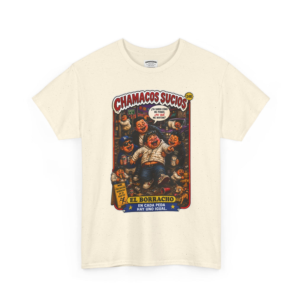 El Borracho | Chamacos Sucios™ Apparel Edition