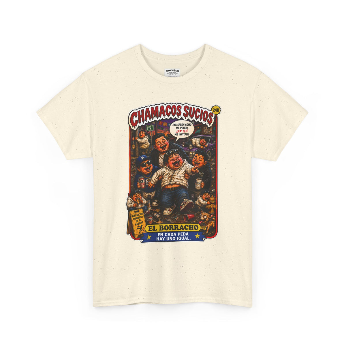 El Borracho | Chamacos Sucios™ Apparel Edition