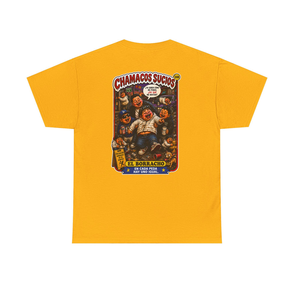 El Borracho | Chamacos Sucios™ Apparel Edition