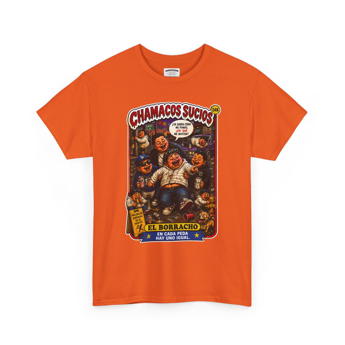 El Borracho | Chamacos Sucios™ Apparel Edition