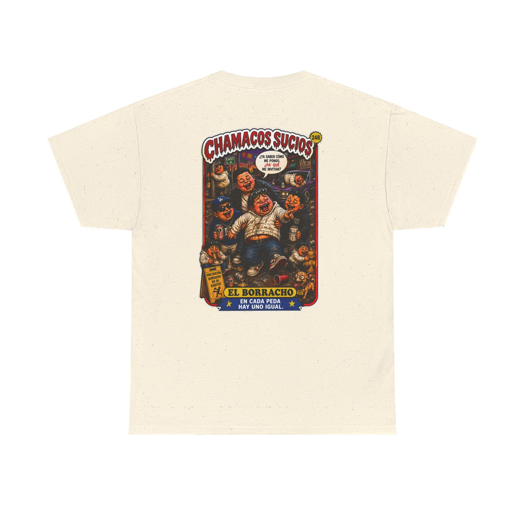 El Borracho | Chamacos Sucios™ Apparel Edition
