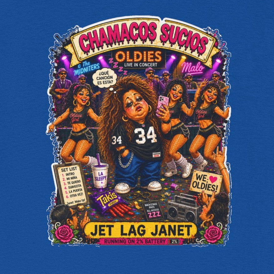 Jet Lag Janet™ | Chamacos Sucios Apparel Edition