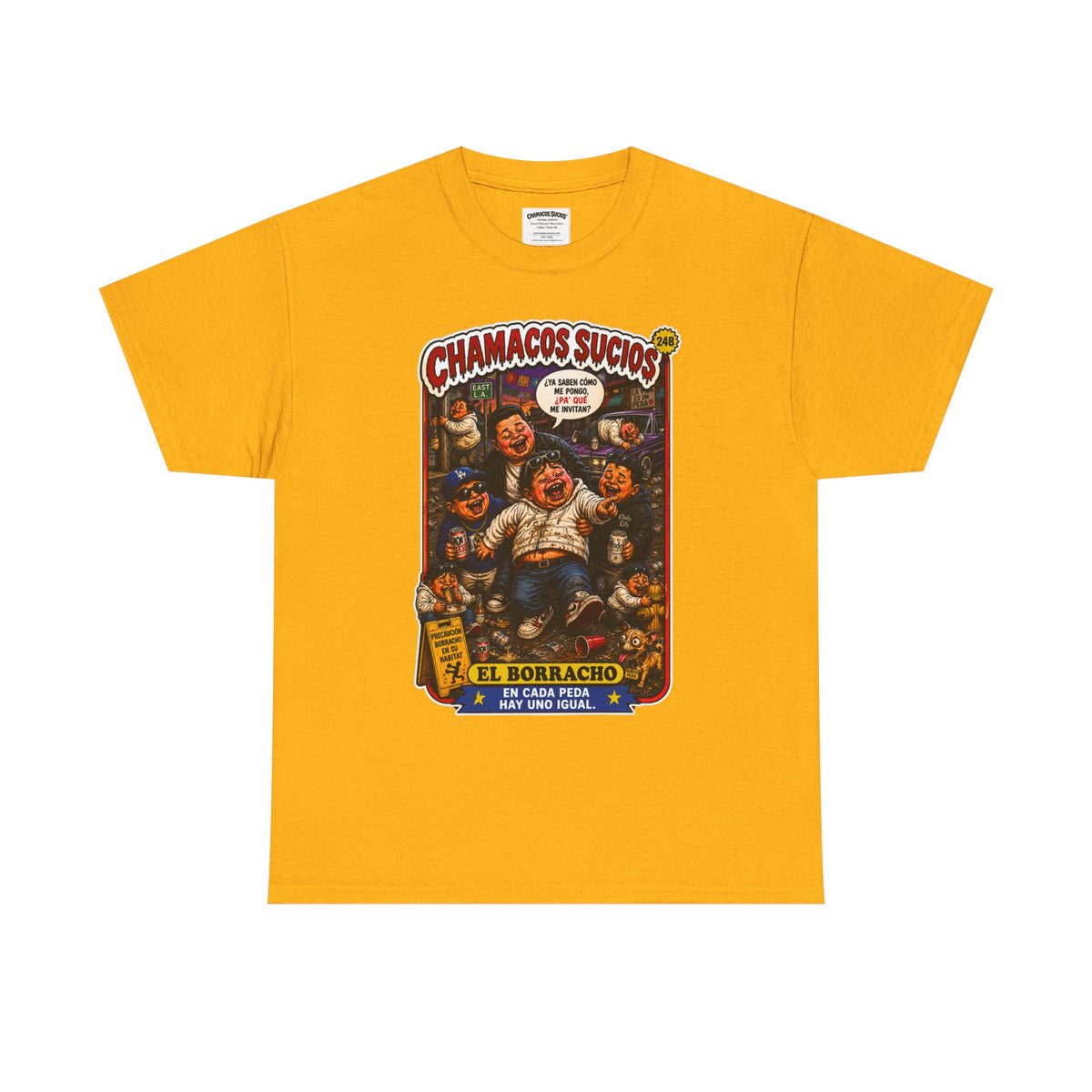 El Borracho | Chamacos Sucios™ Apparel Edition
