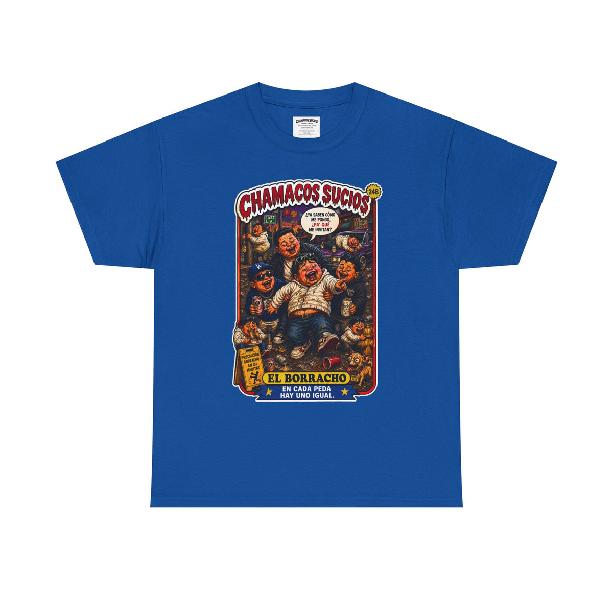 El Borracho | Chamacos Sucios™ Apparel Edition