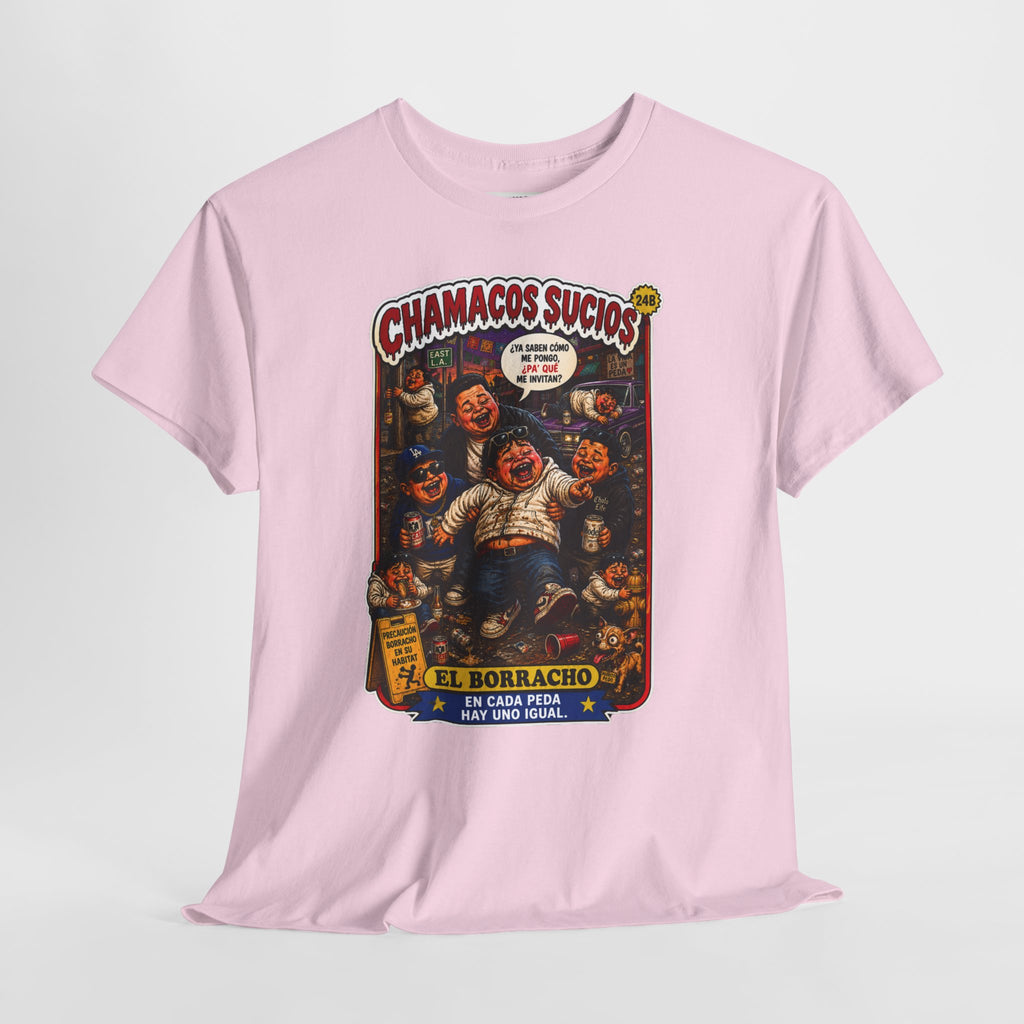 El Borracho | Chamacos Sucios™ Apparel Edition