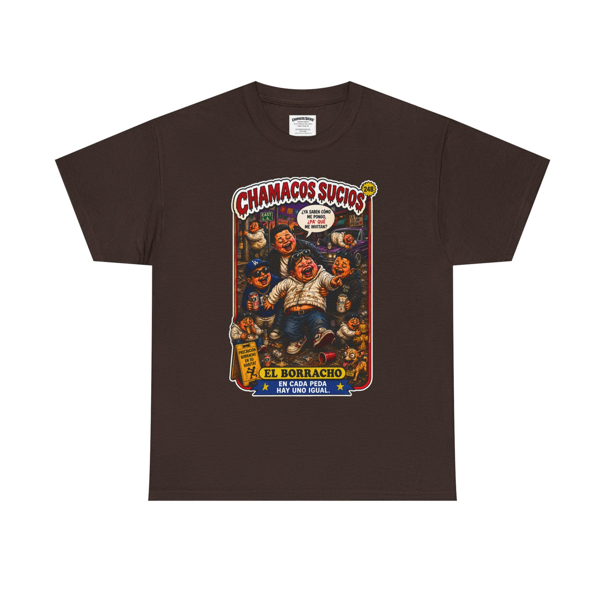 El Borracho | Chamacos Sucios™ Apparel Edition