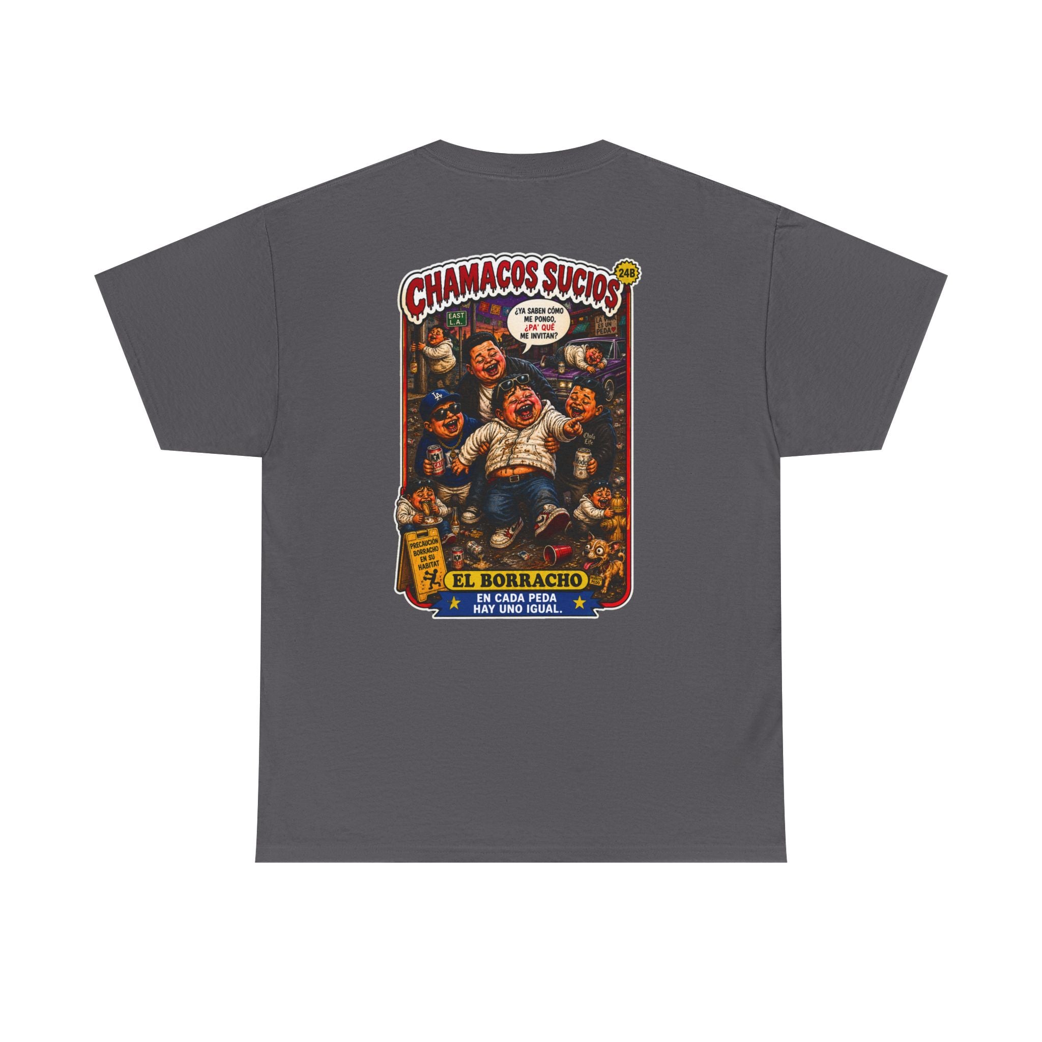 El Borracho | Chamacos Sucios™ Apparel Edition