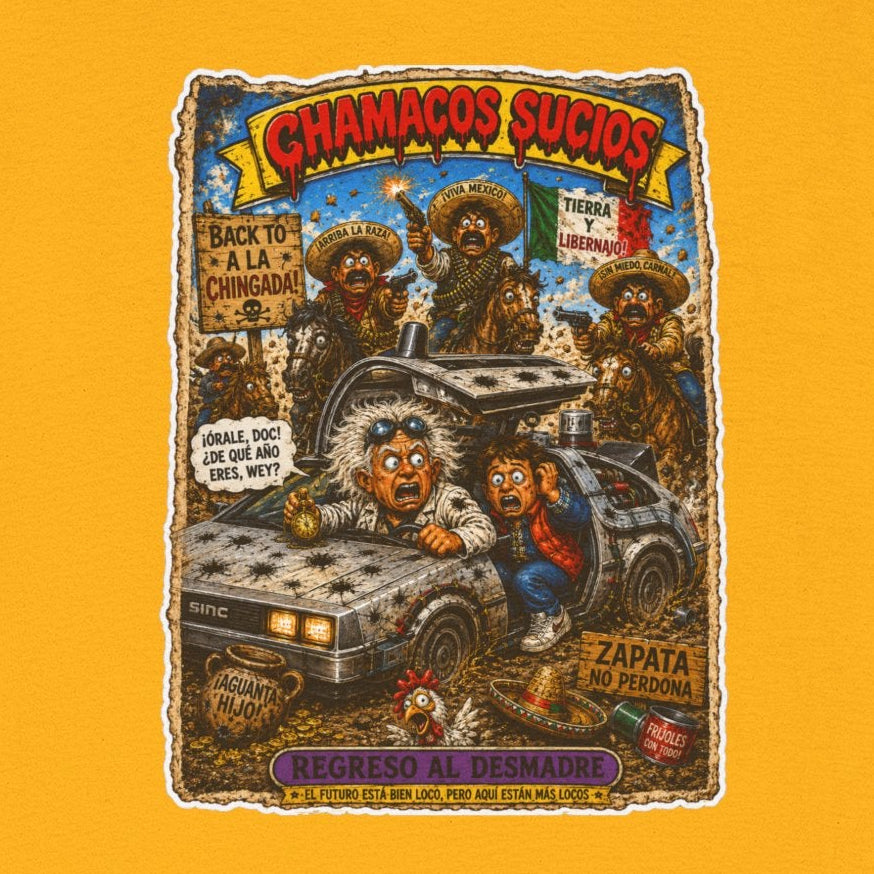 Regreso al Desmadre™ | Chamacos Sucios Apparel Edition