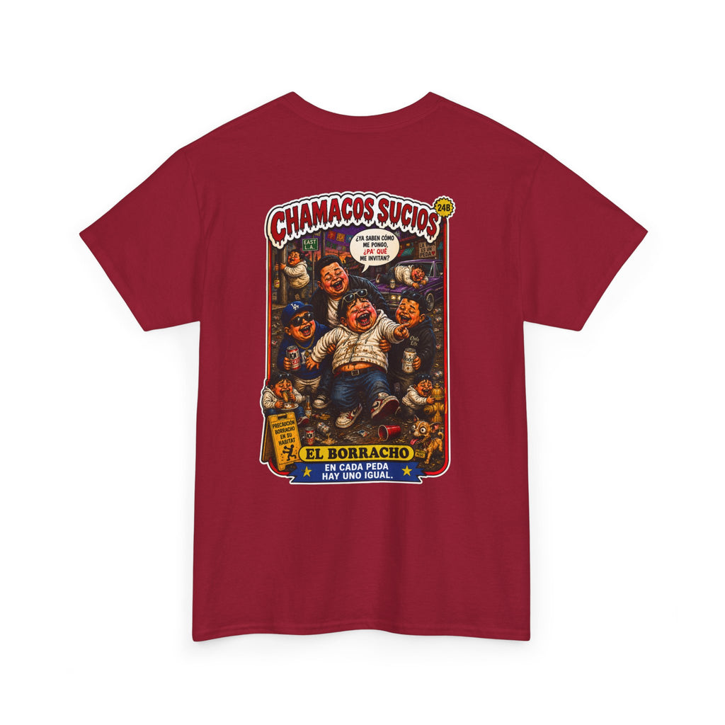 El Borracho | Chamacos Sucios™ Apparel Edition