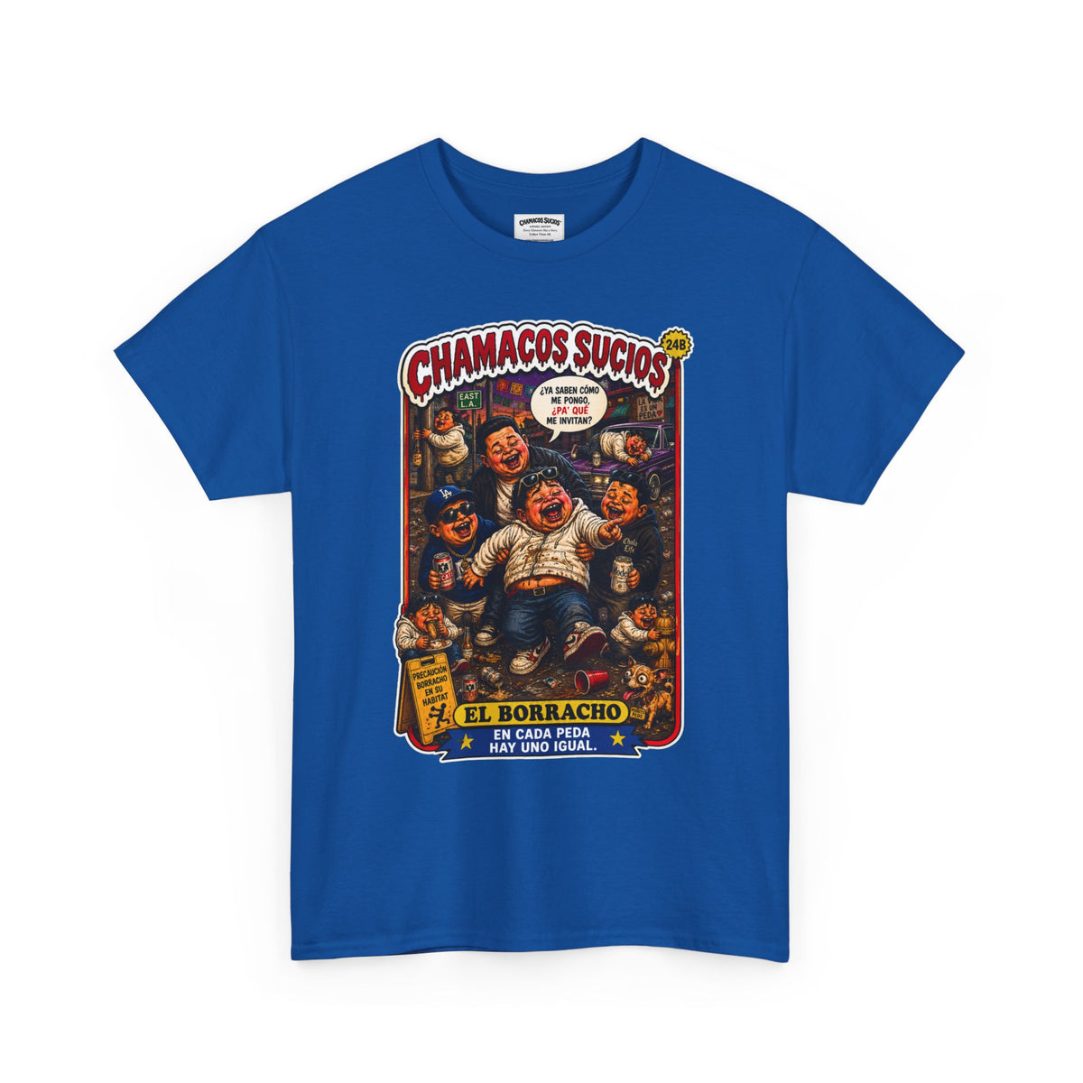 El Borracho | Chamacos Sucios™ Apparel Edition