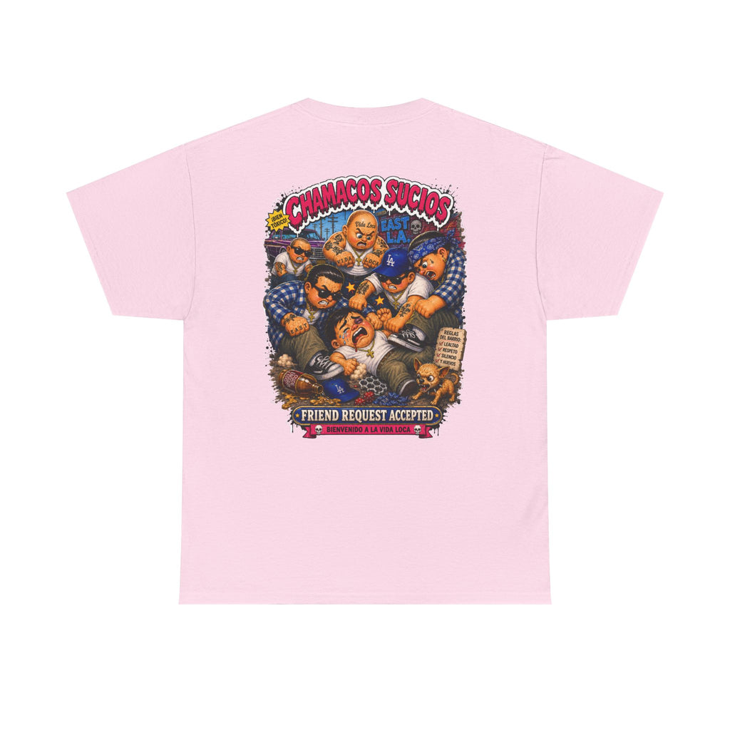Friend Request Accepted™ | Chamacos Sucios Apparel Edition