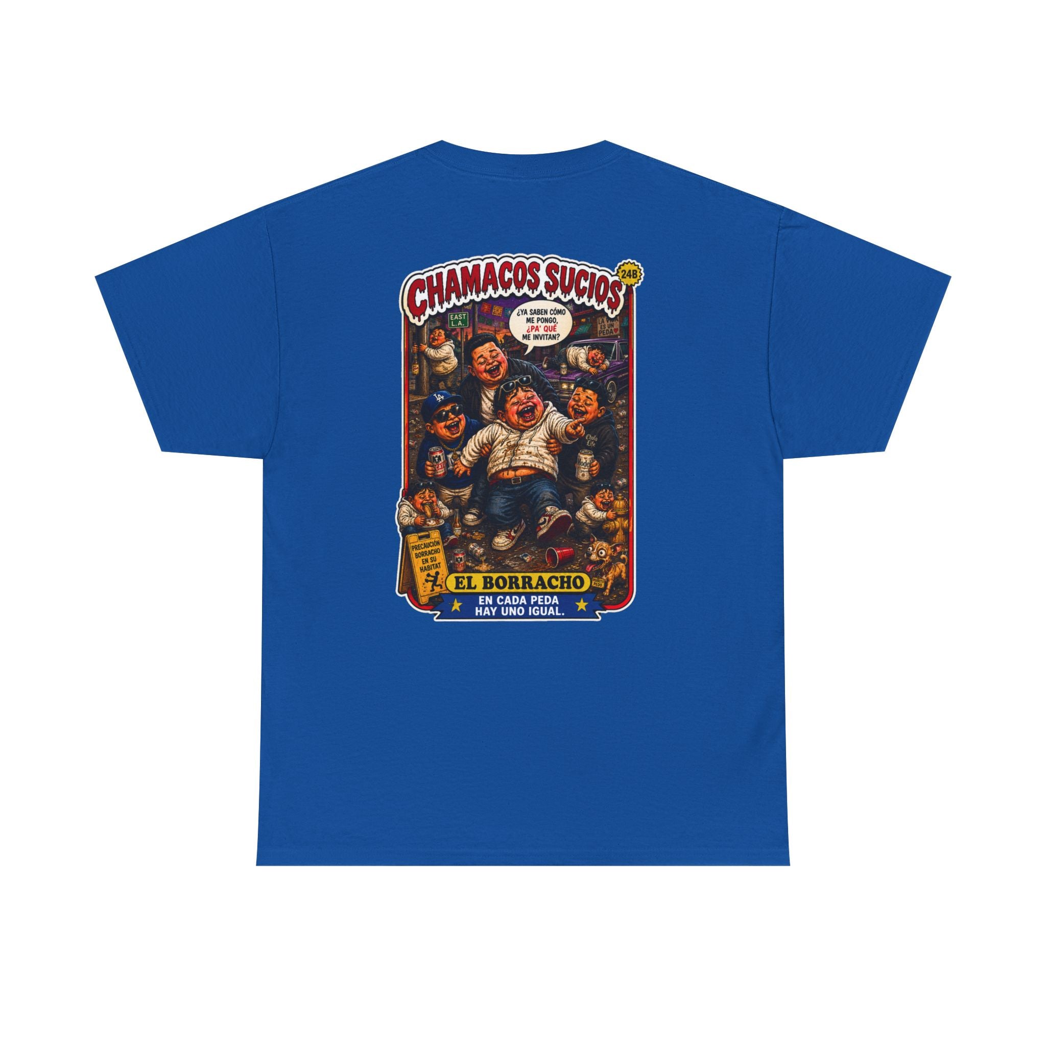El Borracho | Chamacos Sucios™ Apparel Edition