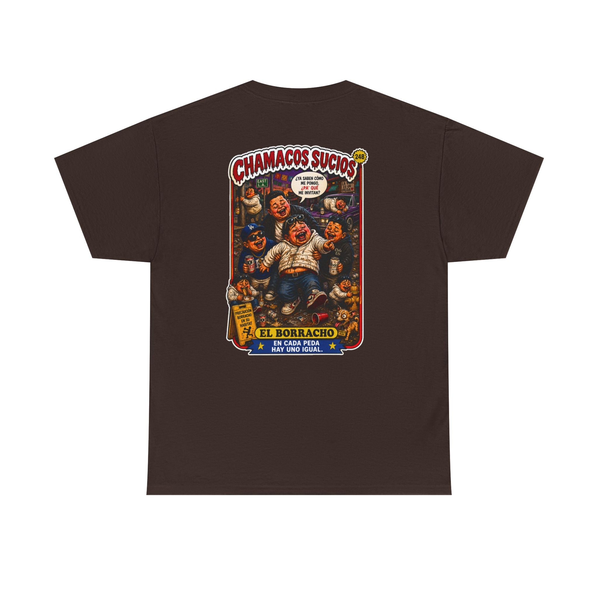El Borracho | Chamacos Sucios™ Apparel Edition