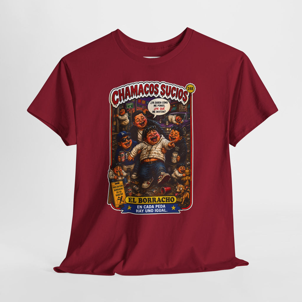 El Borracho | Chamacos Sucios™ Apparel Edition