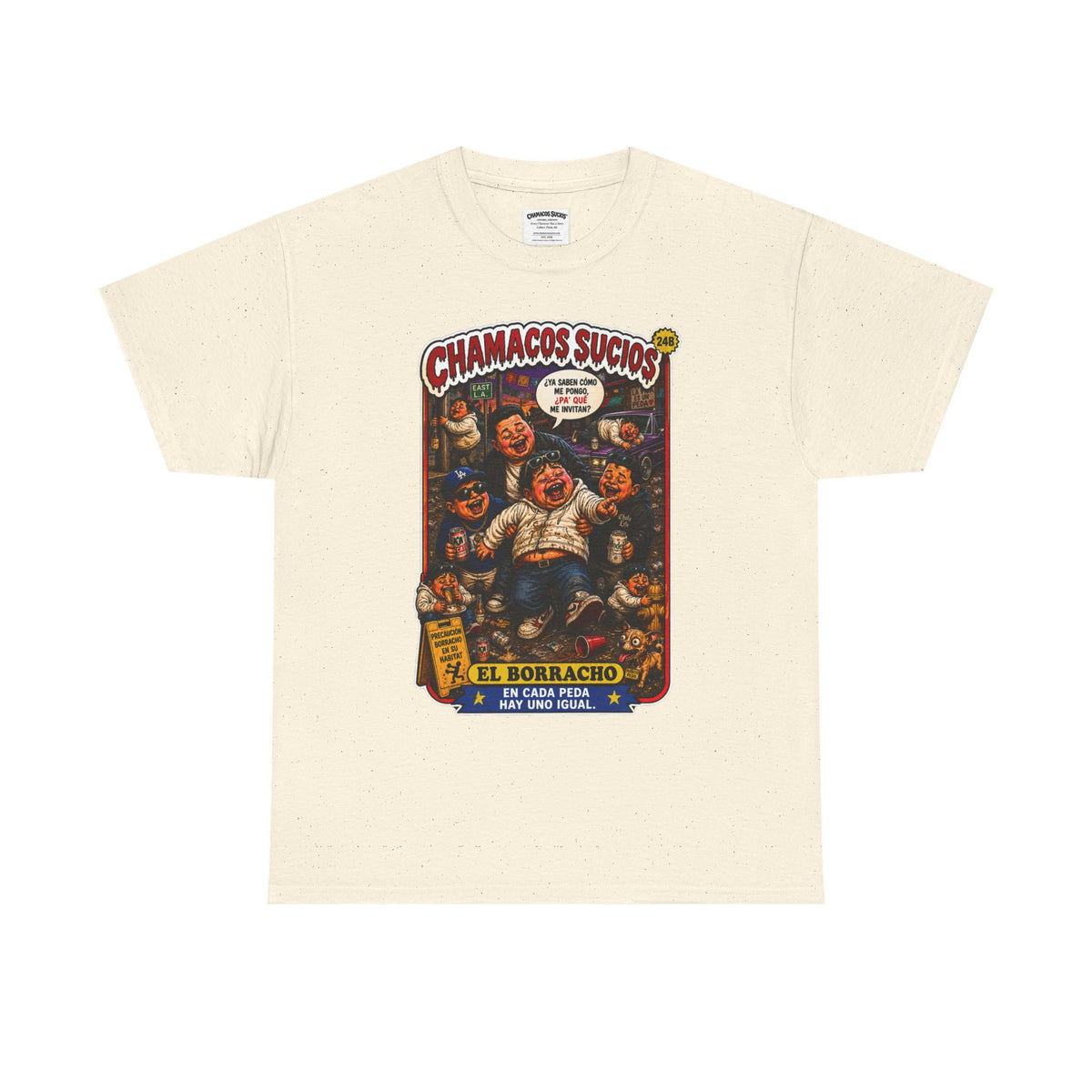 El Borracho | Chamacos Sucios™ Apparel Edition