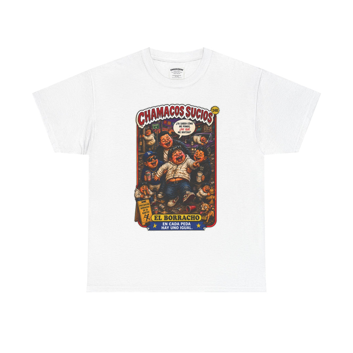 El Borracho | Chamacos Sucios™ Apparel Edition