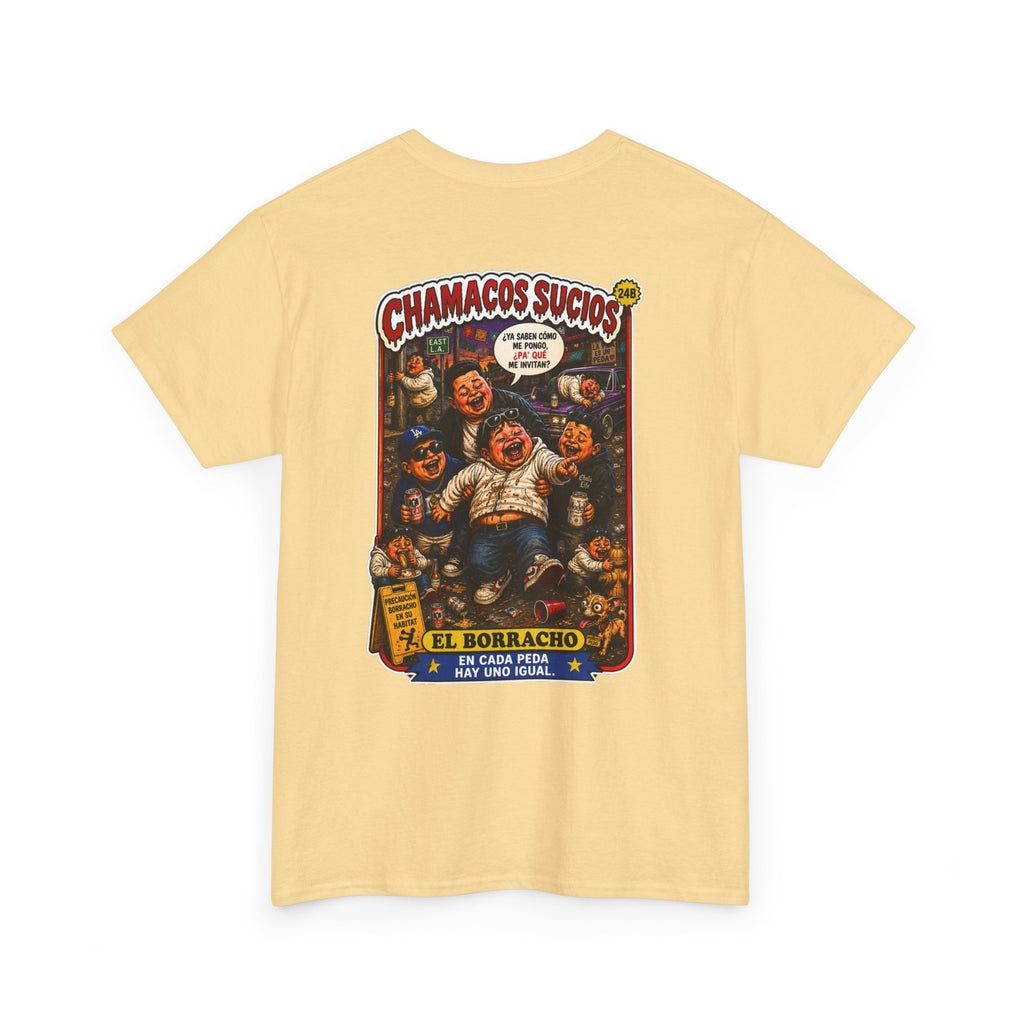 El Borracho | Chamacos Sucios™ Apparel Edition