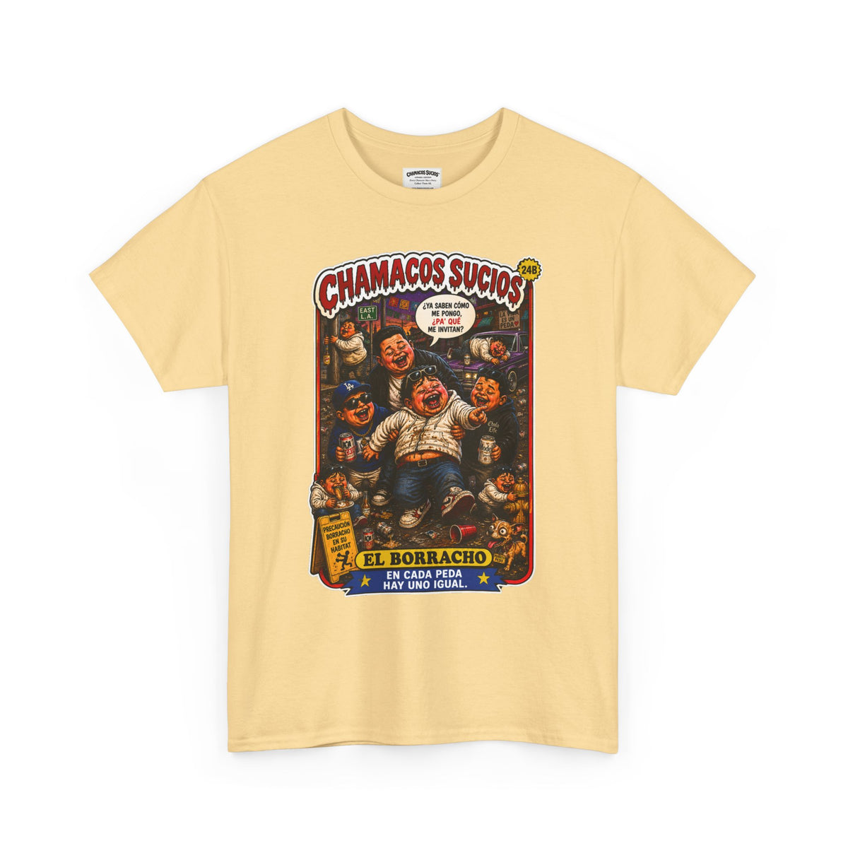 El Borracho | Chamacos Sucios™ Apparel Edition