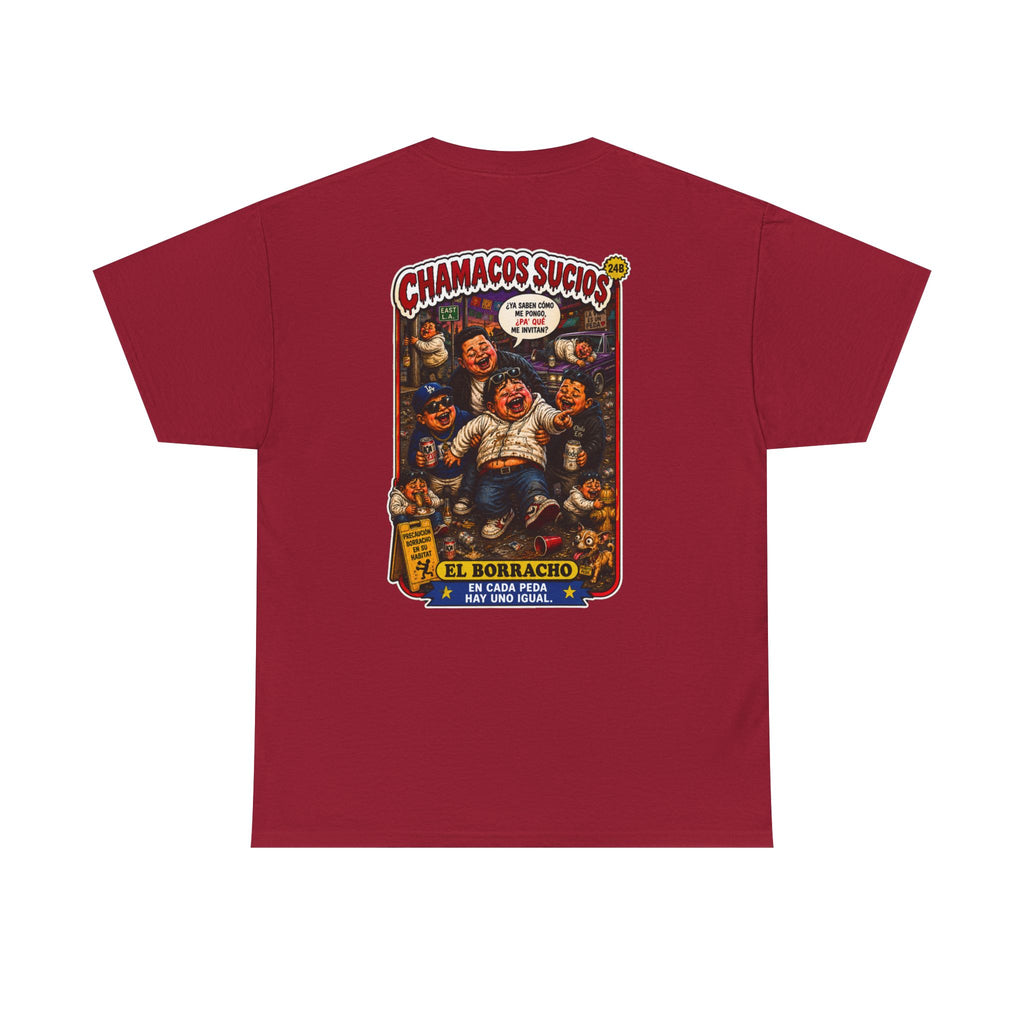 El Borracho | Chamacos Sucios™ Apparel Edition