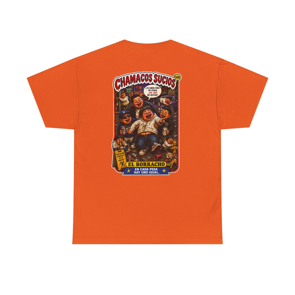 El Borracho | Chamacos Sucios™ Apparel Edition