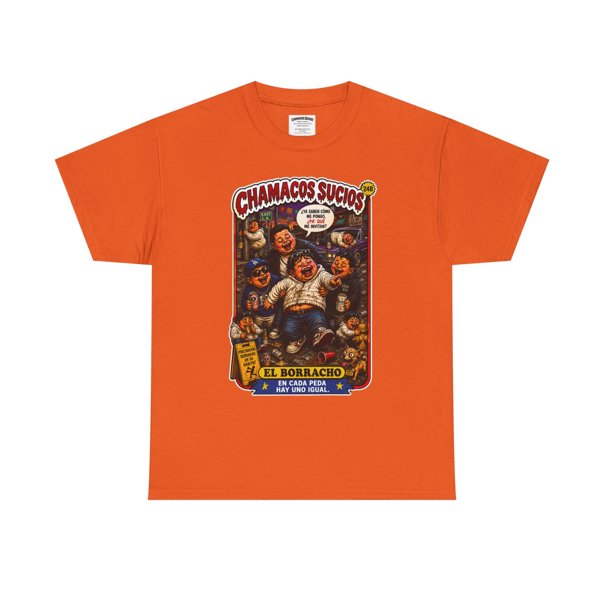 El Borracho | Chamacos Sucios™ Apparel Edition
