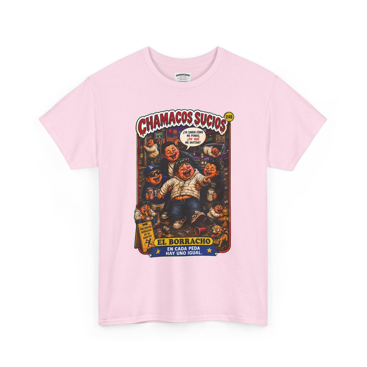 El Borracho | Chamacos Sucios™ Apparel Edition