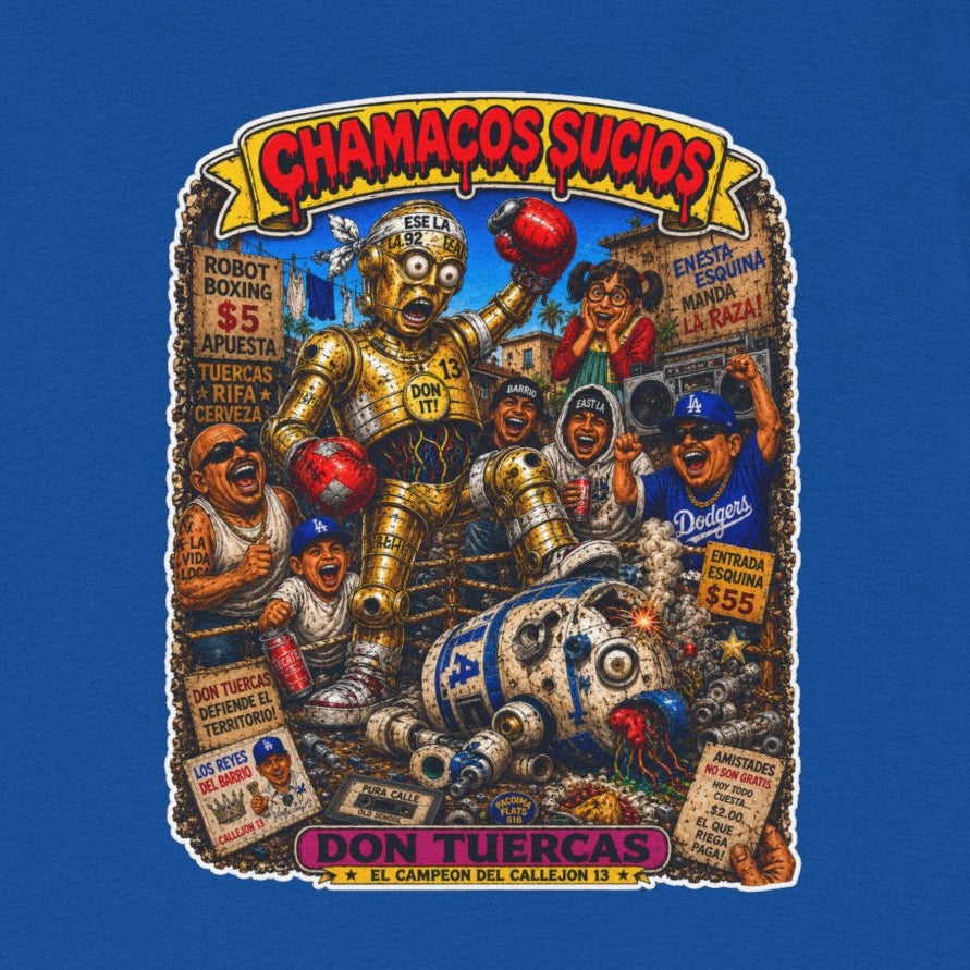 Don Tuercas™ | Chamacos Sucios Apparel Edition