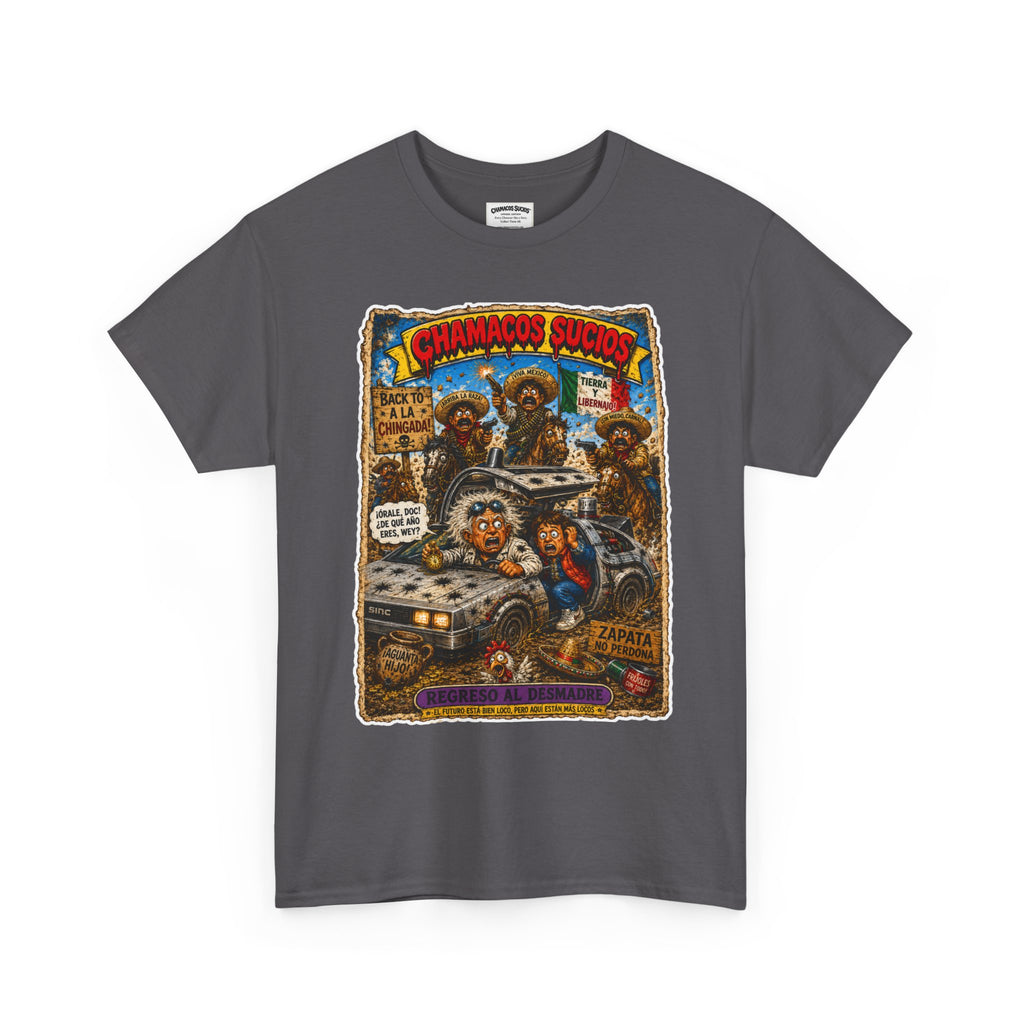 Regreso al Desmadre™ | Chamacos Sucios Apparel Edition