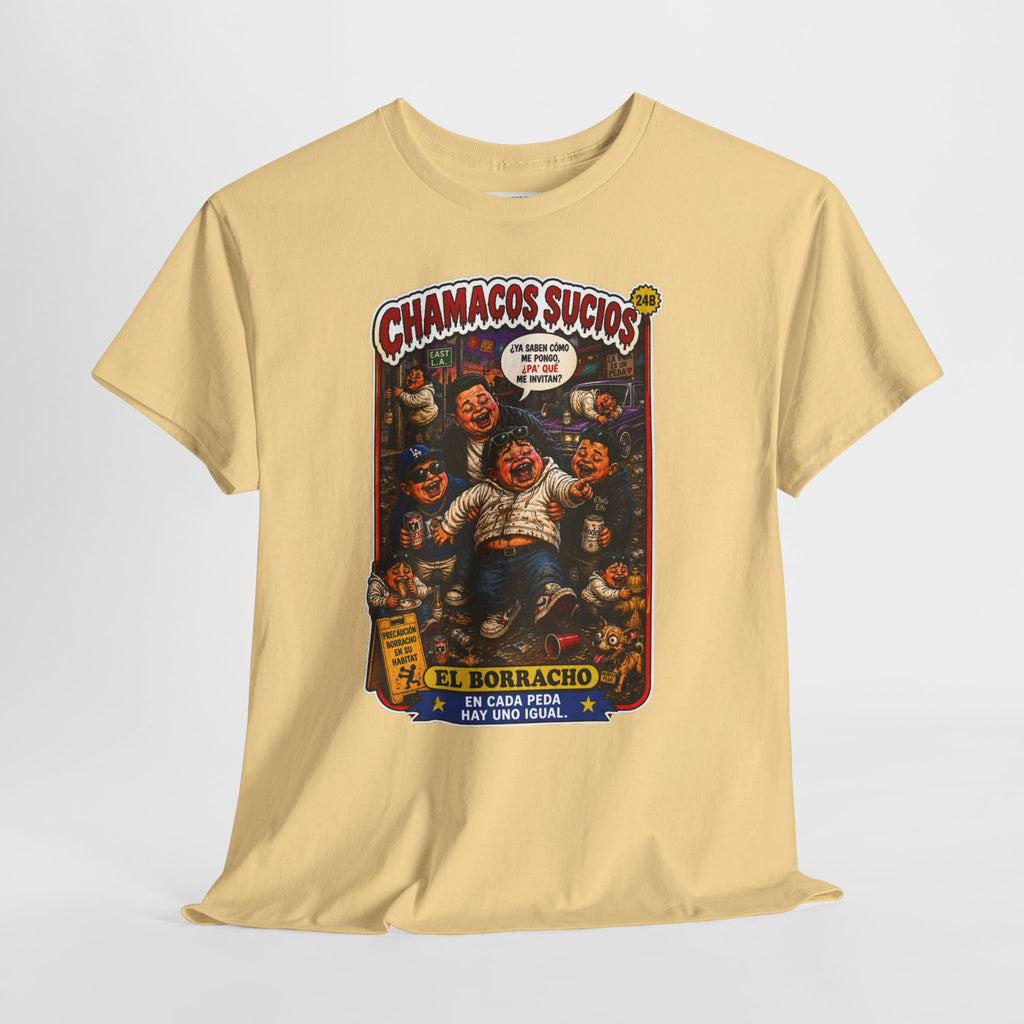 El Borracho | Chamacos Sucios™ Apparel Edition