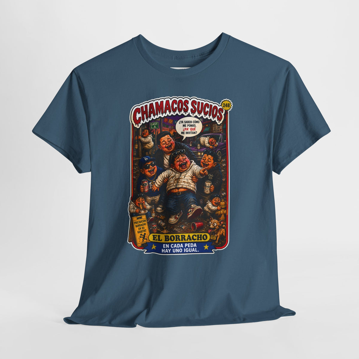 El Borracho | Chamacos Sucios™ Apparel Edition
