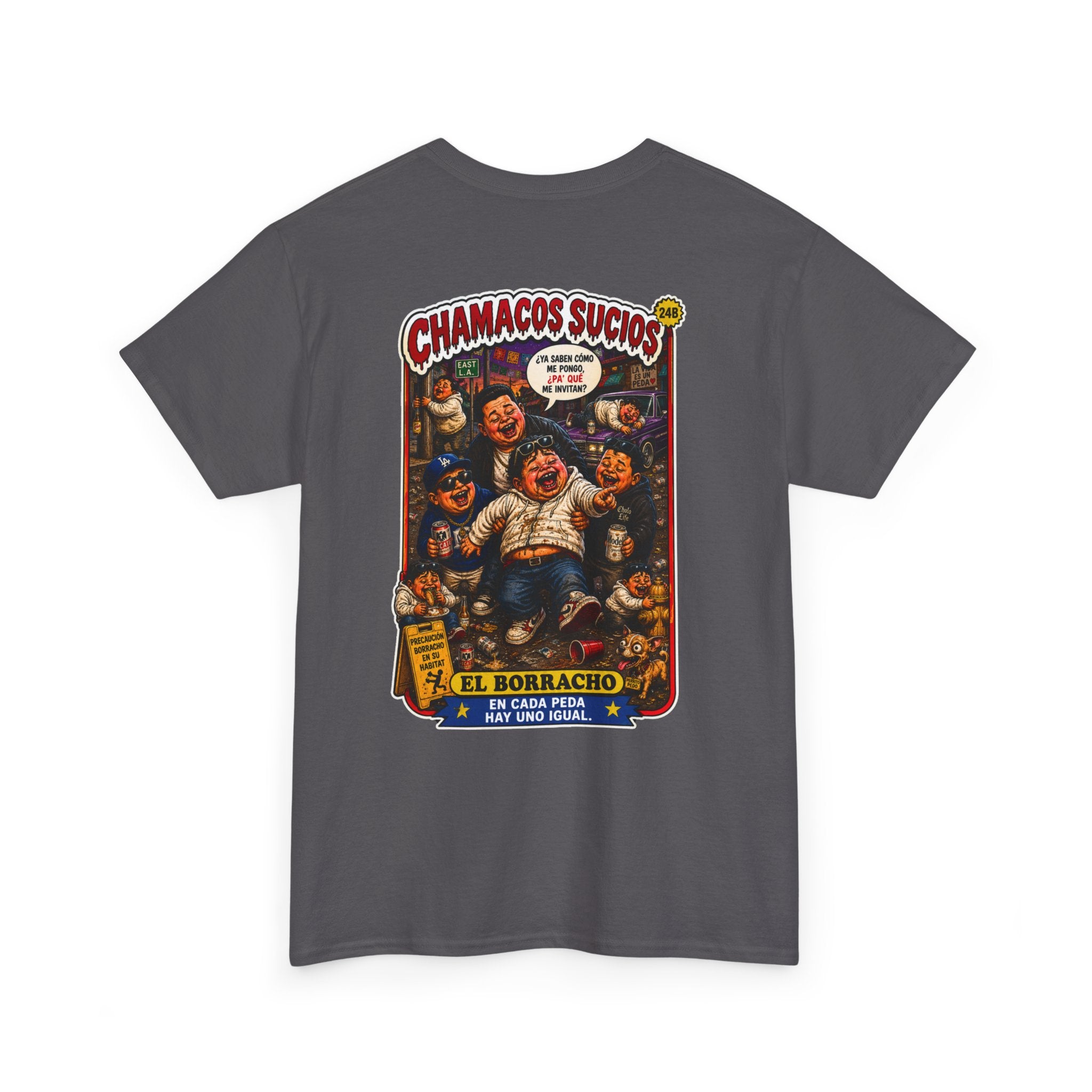 El Borracho | Chamacos Sucios™ Apparel Edition