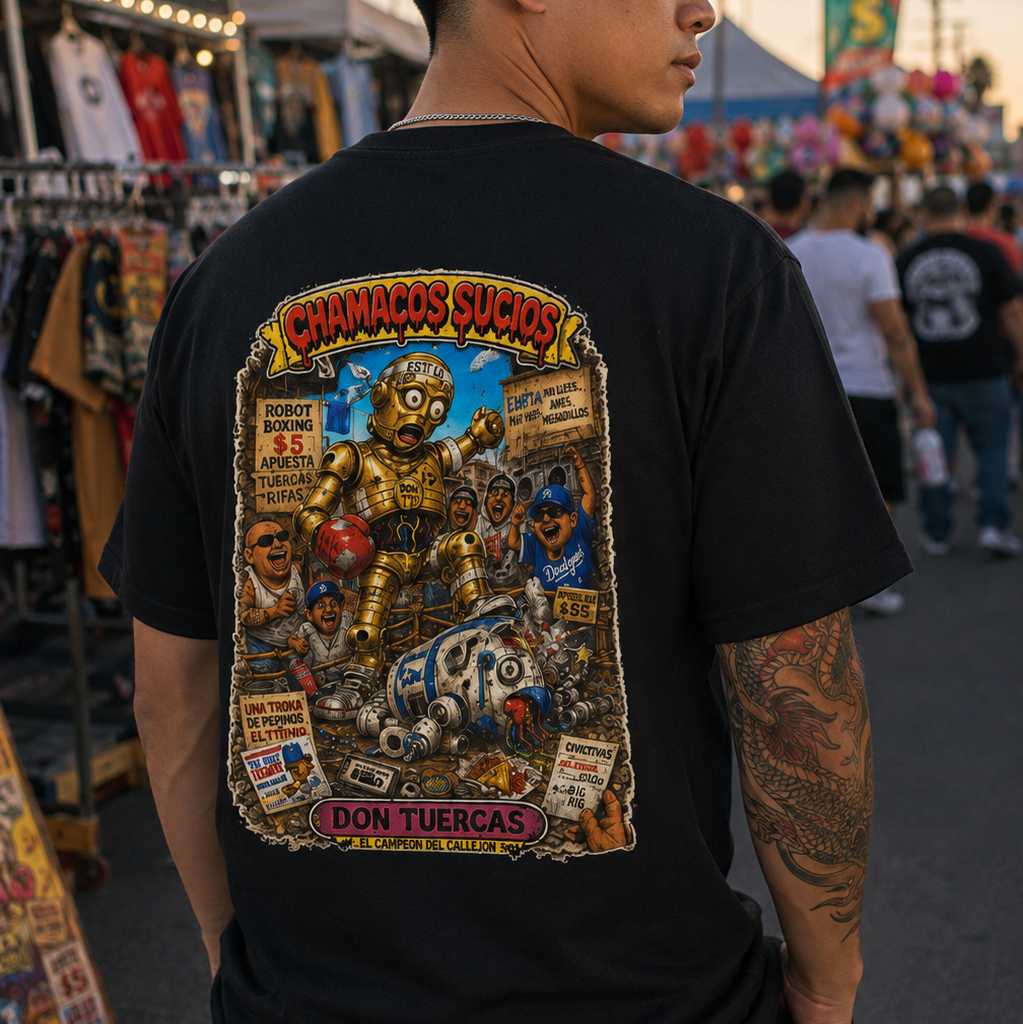 Don Tuercas™ | Chamacos Sucios Apparel Edition