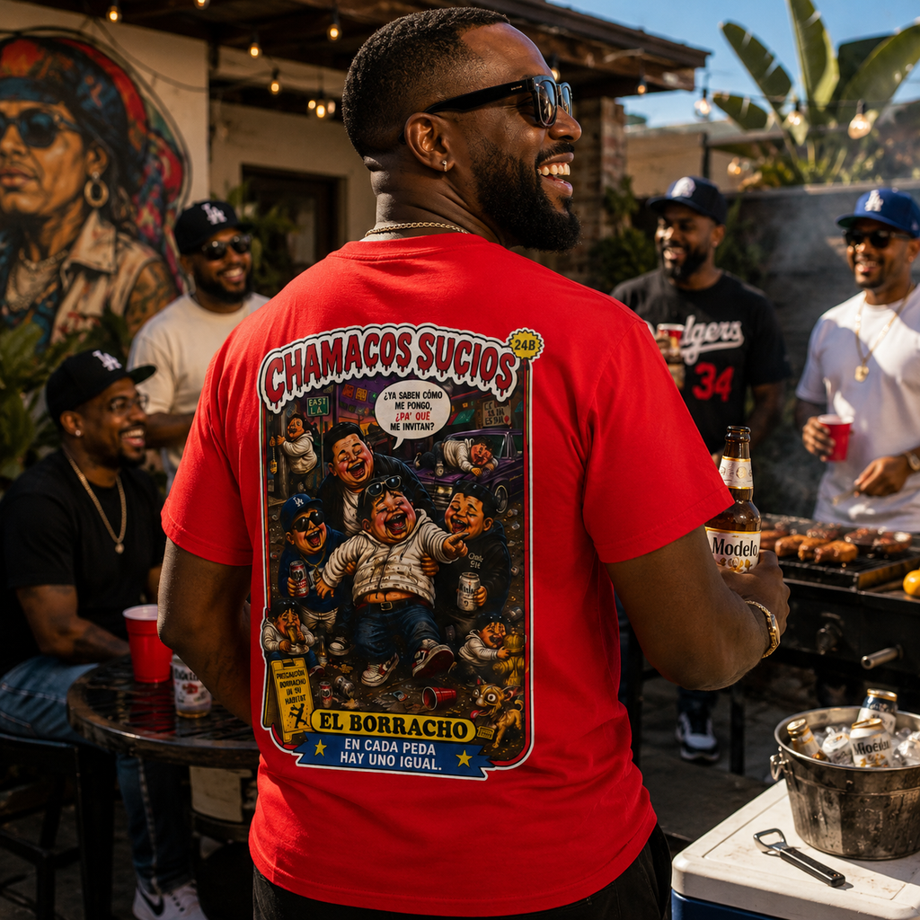 El Borracho | Chamacos Sucios™ Apparel Edition